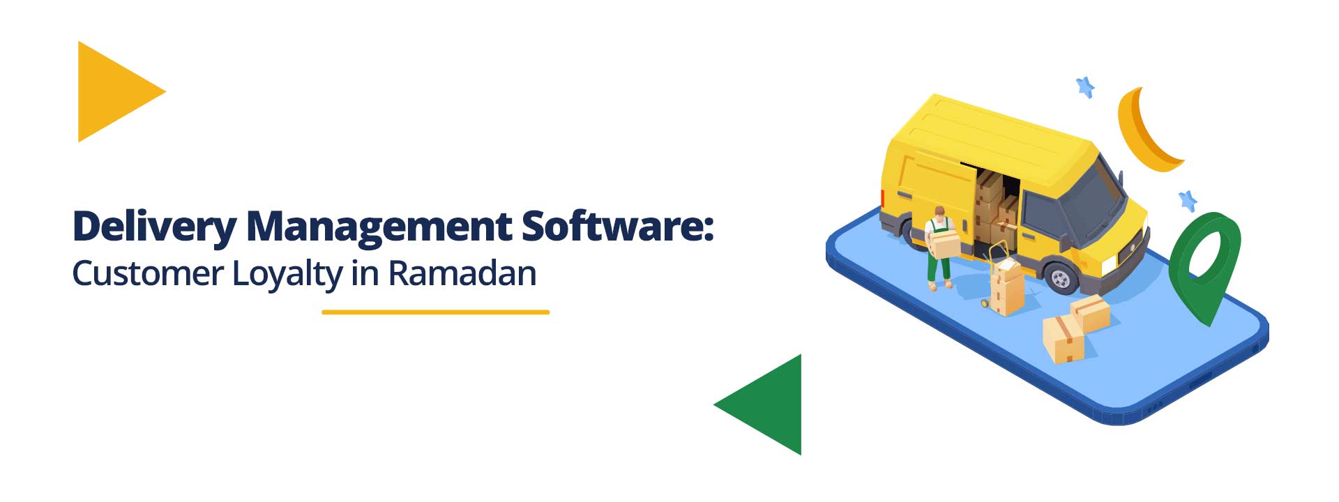 Delivery Management Software: Customer Loyalty in Ramadan